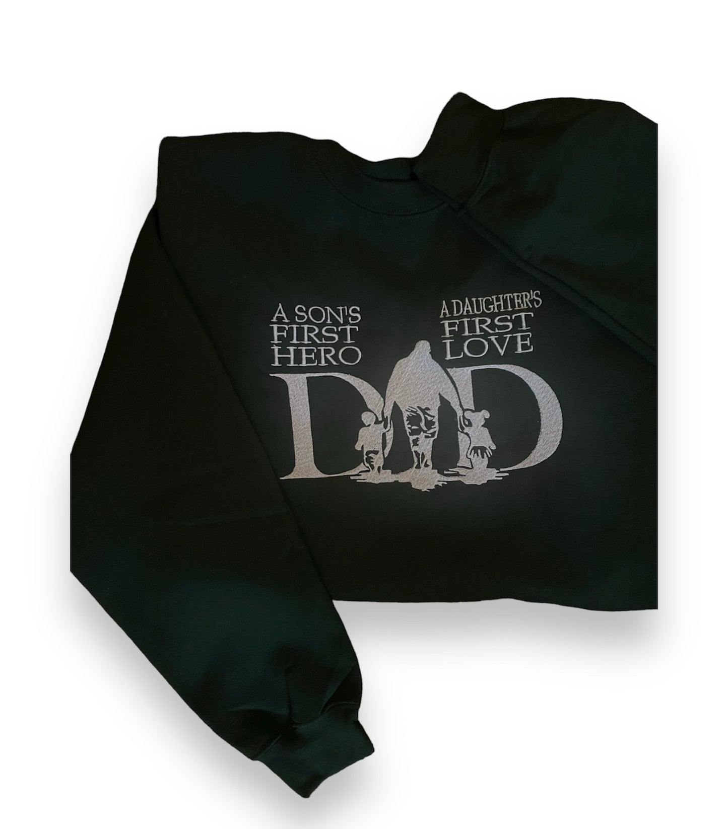 Son’s First Hero, Daughter’s First Love” Embroidered Sweatshirt – Celebrate the Special Bond of Fatherhood